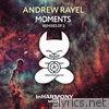 Andrew Rayel - Moments (Remixes - Ep3) - EP