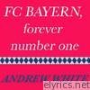 FC Bayern, Forever Number One
