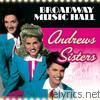 Andrews Sisters - Broadway Music Hall - The Andrews Sisters