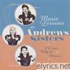 Andrews Sisters - Music Lessons With the Andrews Sisters