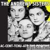 Andrews Sisters - Ac-Cent-Tchu-Ate the Positive