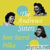 Andrews Sisters - Beer Barrel Polka