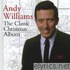 Andy Williams - The Classic Christmas Album