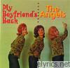 Angels - My Boyfriend's Back