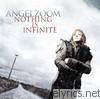 Angelzoom - Nothing Is Infinite