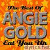 Angie Gold - Eat You Up - The Best Of Angie Gold
