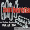Ann Beretta - And the Band Played On: Live at Home (Live)