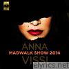 Anna Vissi - Madwalk Show 2014 - EP
