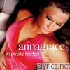 Annagrace - You Make Me Feel