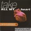 Take all my heart - EP