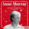 Anne Murray - The Ultimate Christmas Collection