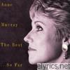 Anne Murray - Anne Murray - The Best...So Far