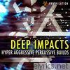 Deep Impacts: Hyper Aggressive Percussion