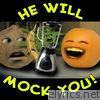 Annoying Orange - He Will Mock You - Single