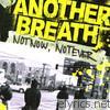 Another Breath - Not Now, Not Ever
