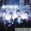 Anthem Lights - Anthem Lights
