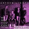 Anthem Lights - We Got You Covered, Vol. 2