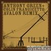 Anthony Green - Avalon (Remixed By Colin Frangicetto)