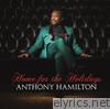 Anthony Hamilton - Home For the Holidays