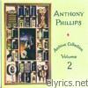 Anthony Phillips - Archive Collection Vol 2