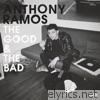 Anthony Ramos - The Good & the Bad