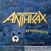 Anthrax - Aftershock - The Island Years