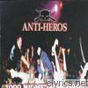 Anti-heros - 1000 Nights Of Chaos