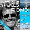 Antonello Rondi - La voce di Napoli (Remastered)