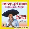Antonio Aguilar - Homenaje a Jose Alfredo Jimenez
