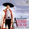 Antonio Aguilar - El Dicharachero
