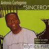 Antonio Cartagena - Sincero