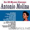 Antonio Molina - Sus 50 Mejores Canciones