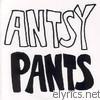 Antsy Pants