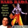 Hare Rama - Aarti, Bhajan, Dhuni, Mantra, Stuti