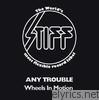 Any Trouble - Wheels In Motion