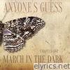 March in the Dark: Chapter 1 - EP