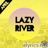 Lazy River, Pt. 1 - EP