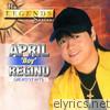 April Boy Regino - Legends Series: April Boy Regino (Greatest Hits)