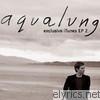 Aqualung - Exclusive iTunes, Vol. 2 - EP