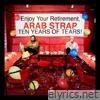 Arab Strap - Ten Years of Tears