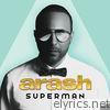 Arash - Superman (feat. Helena)
