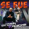 Se Fue (feat. Mohombi) - EP