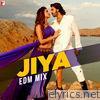 Jiya (EDM Mix)
