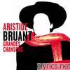 Aristide Bruant: Grandes Chansons