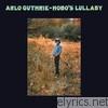Arlo Guthrie - Hobo's Lullaby (Remastered)