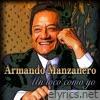 Armando Manzanero - Loco Como Yo