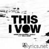 Armin Van Buuren & Marlo - This I Vow (feat. Mila Josef) - EP