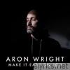 Aron Wright - Make It Easy on You - Single