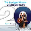 Arrogant Worms - Hindsight 20/20