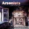 Arsonists - Lost In the Fire